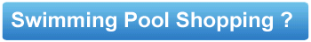Swimming Pool Shopping