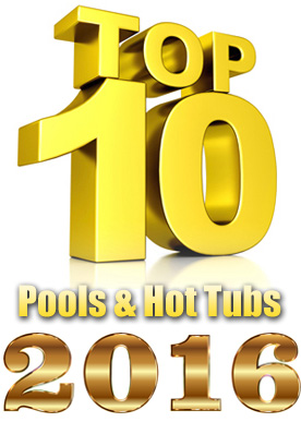 Top 10 Swimming Pools, Hot Tubs, Spas And Swim Spas Of 2016