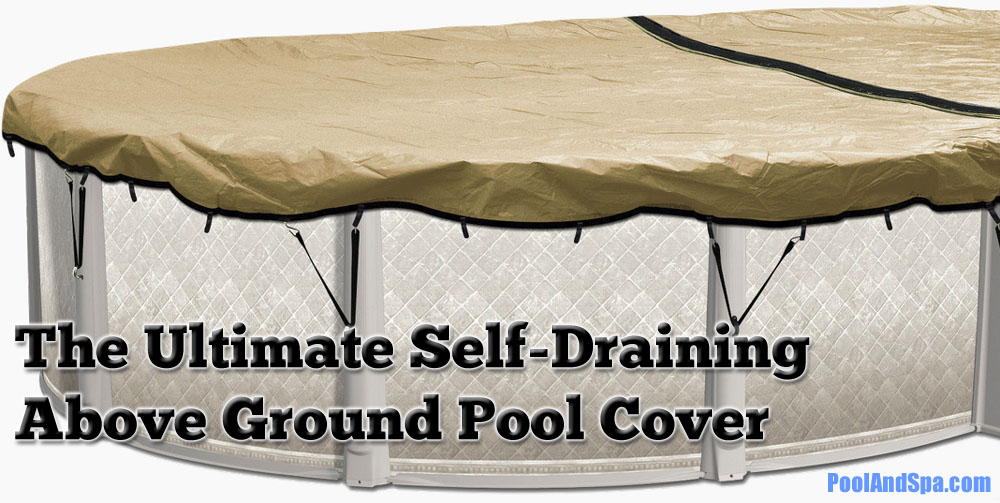 The ULTIMATE Winter Pool Cover Self-Draining Winter Pool Cover for ...